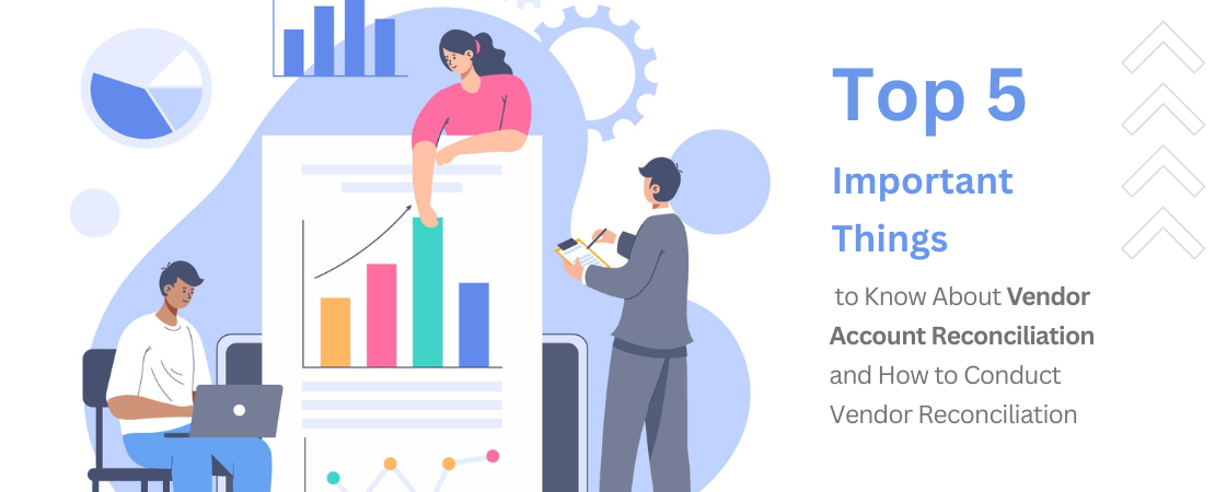 top_5_important_things_to_know_about_vendor_reconciliation_and_how_to_conduct_vendor-reconcliation.png